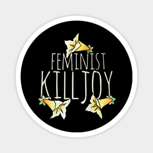 Feminist Killjoy Magnet